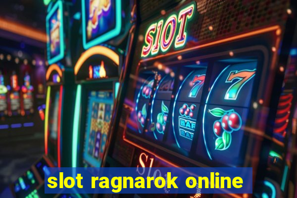 slot ragnarok online