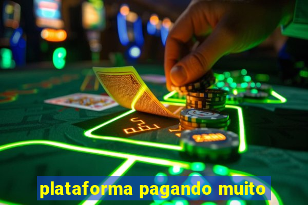 plataforma pagando muito