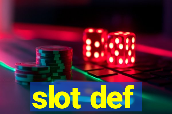 slot def