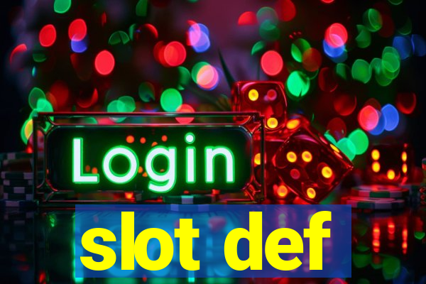 slot def