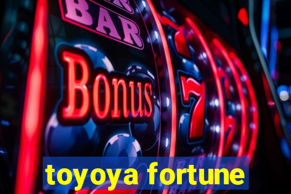 toyoya fortune