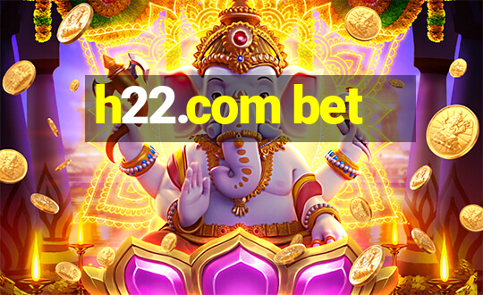 h22.com bet