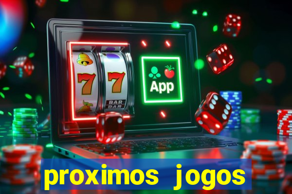 proximos jogos brasileirao serie a