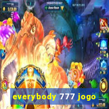 everybody 777 jogo