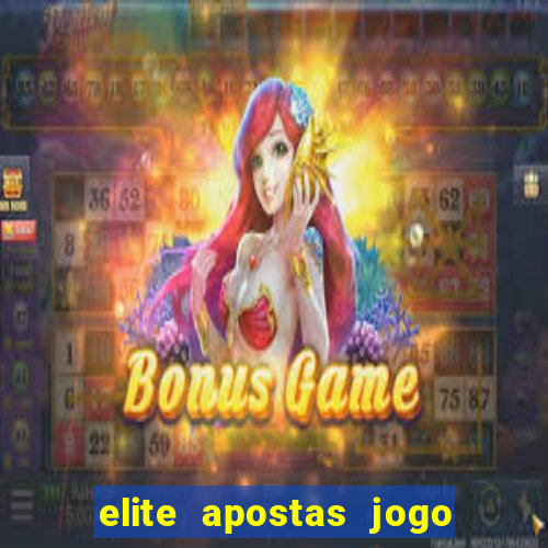 elite apostas jogo do bicho