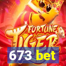 673 bet