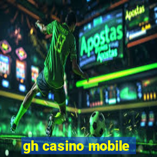 gh casino mobile