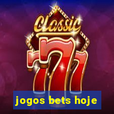 jogos bets hoje