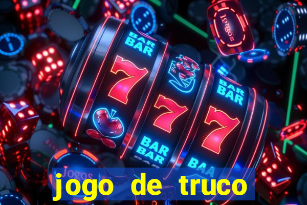 jogo de truco valendo dinheiro de verdade