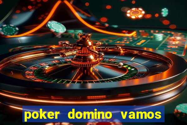 poker domino vamos penghasil uang