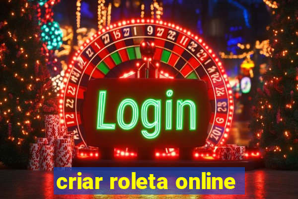 criar roleta online