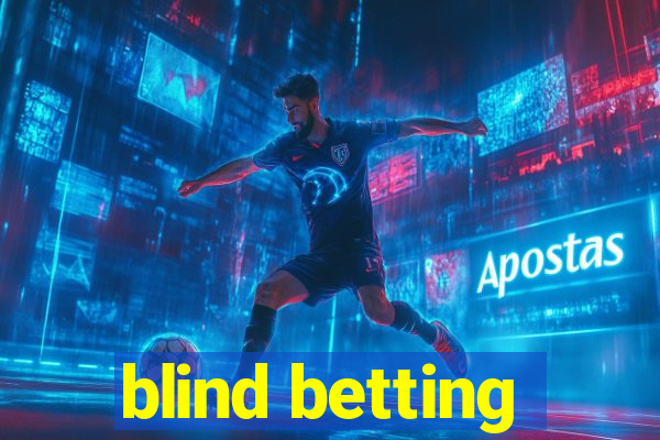 blind betting