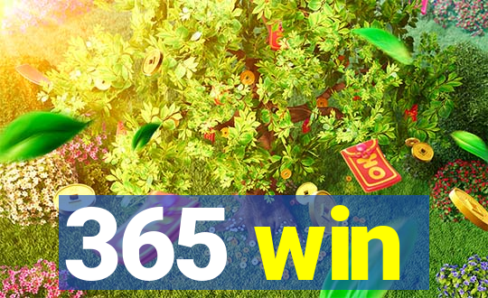 365 win