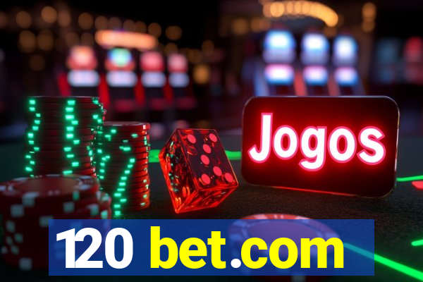 120 bet.com