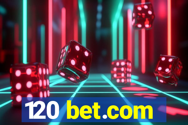 120 bet.com