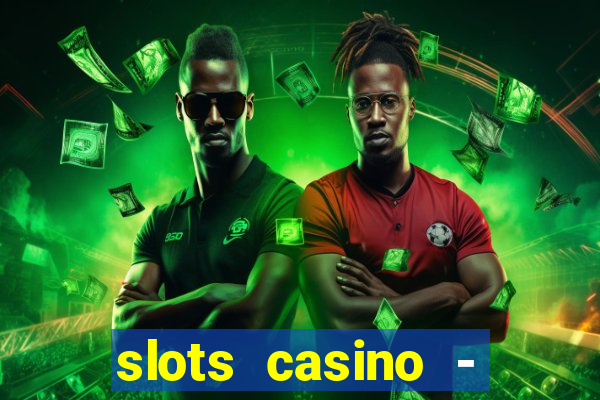 slots casino - lasvegas slots