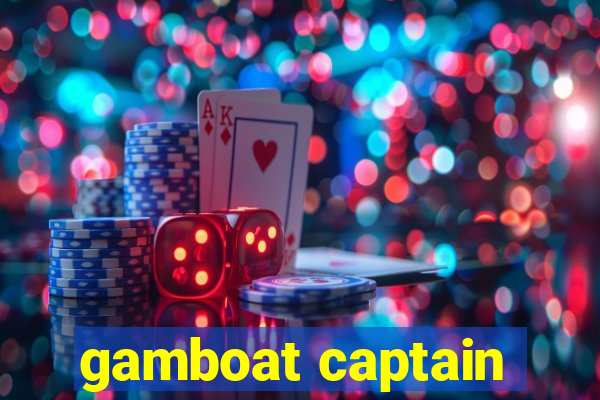 gamboat captain