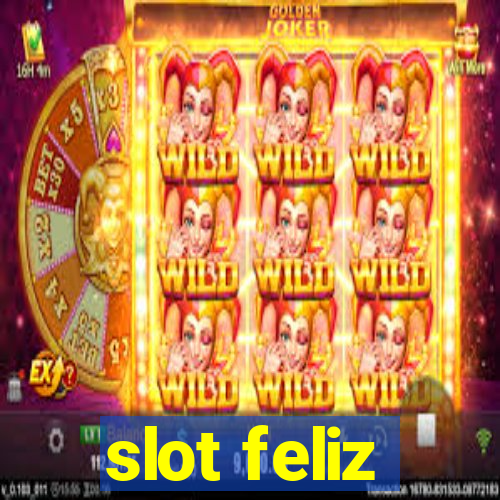 slot feliz