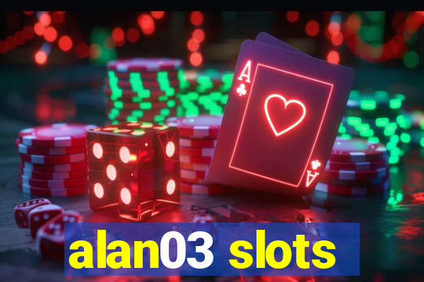 alan03 slots