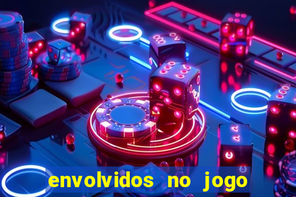 envolvidos no jogo do tigrinho