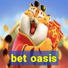 bet oasis