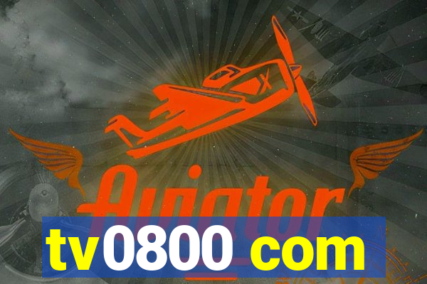 tv0800 com