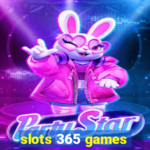 slots 365 games