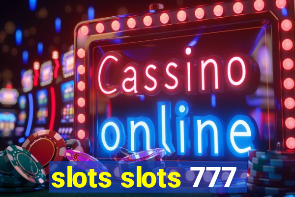 slots slots 777