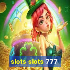 slots slots 777