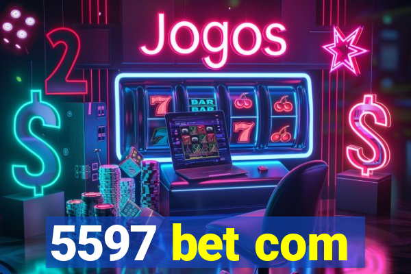 5597 bet com