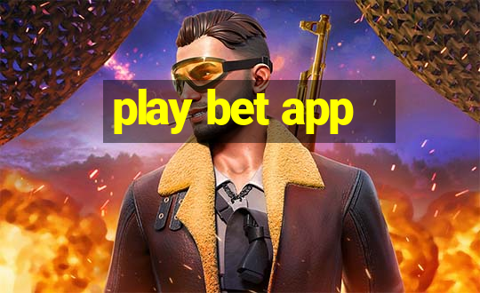 play bet app