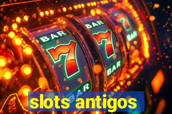 slots antigos