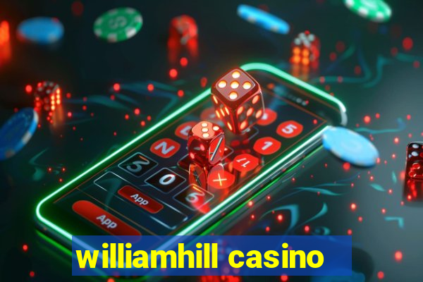 williamhill casino