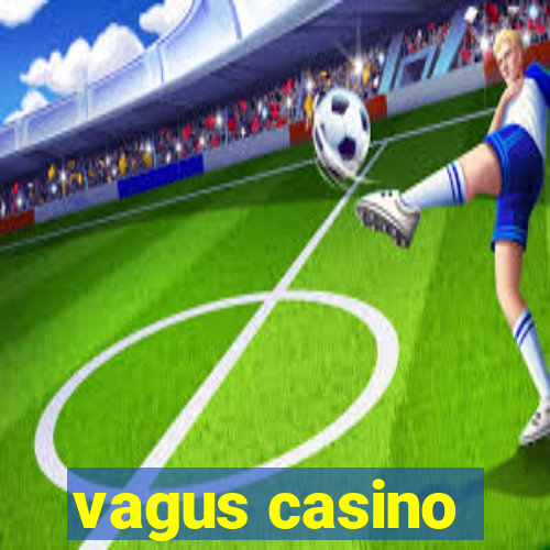 vagus casino