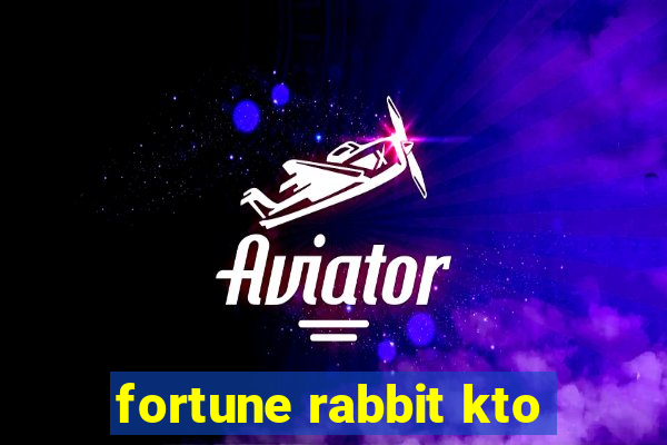 fortune rabbit kto