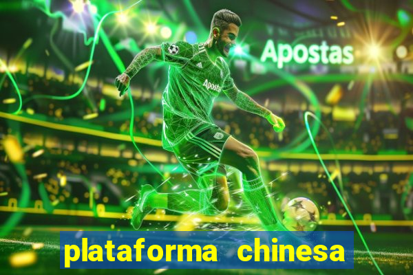 plataforma chinesa do jogo do tigrinho