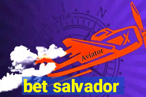 bet salvador