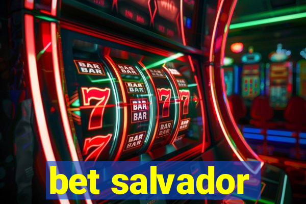 bet salvador