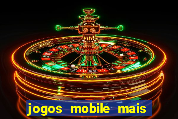 jogos mobile mais jogados 2024