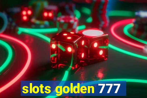 slots golden 777