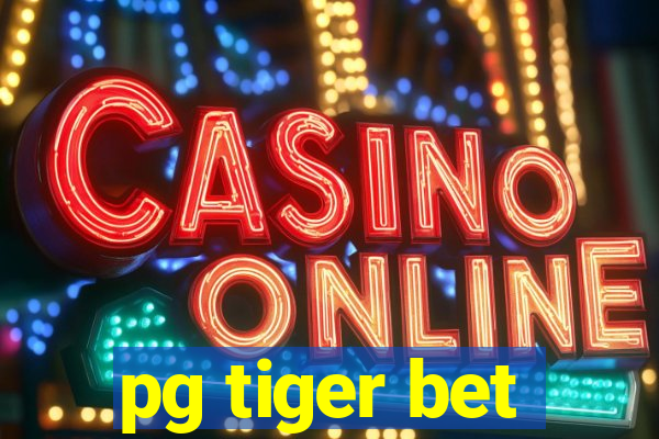 pg tiger bet