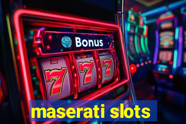 maserati slots