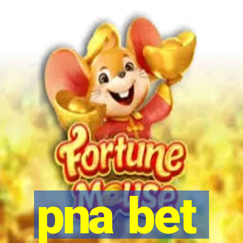 pna bet