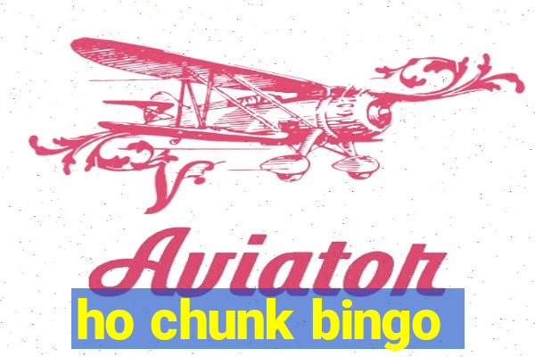 ho chunk bingo