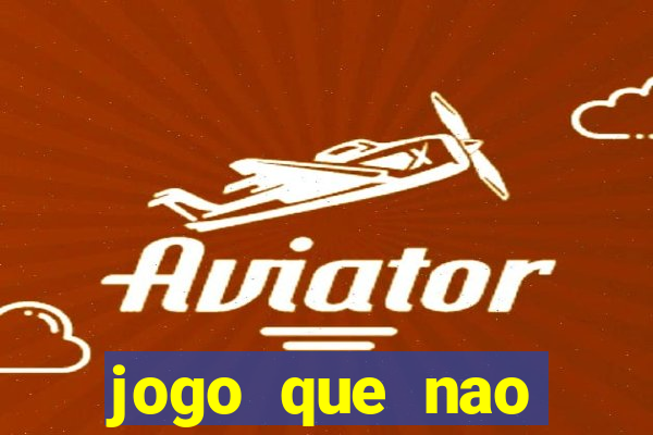 jogo que nao precisa depositar para jogar