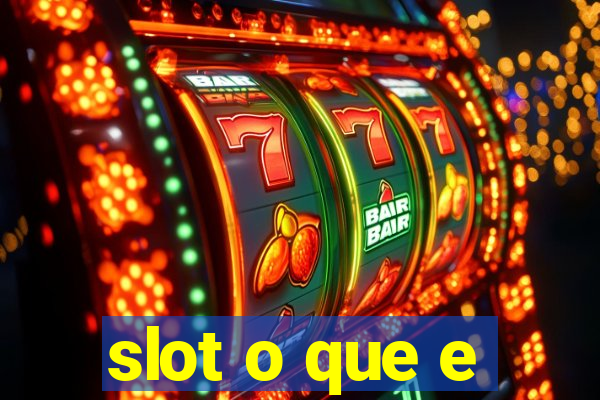 slot o que e