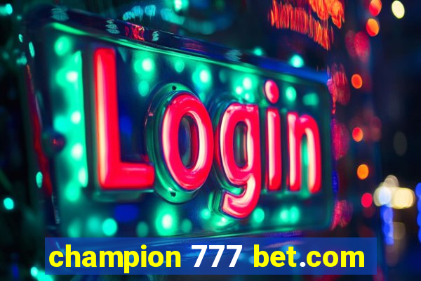 champion 777 bet.com