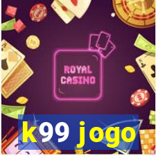 k99 jogo