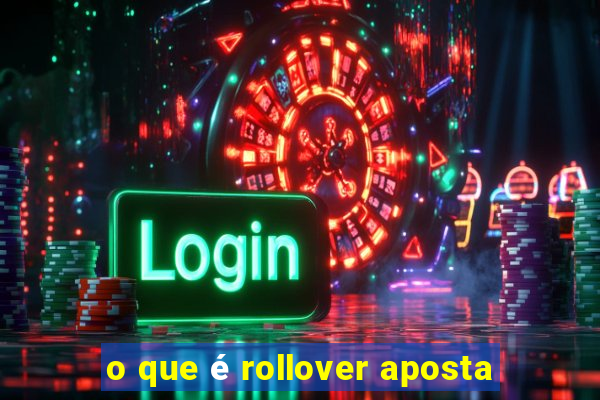 o que é rollover aposta