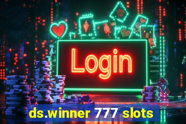 ds.winner 777 slots